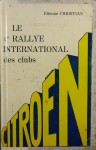 Le 4e Rallye International de clubs Citroen Chartres les 16-17-18 Septembre 1978