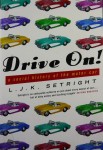 Drive On a social history of the motor car