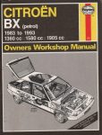 Citroen BX (petrol)1983 to 1993 1360cc 1580cc 1905 cc Owners Workshop Manual